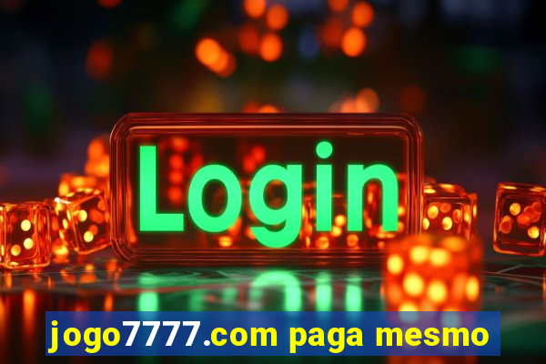 jogo7777.com paga mesmo